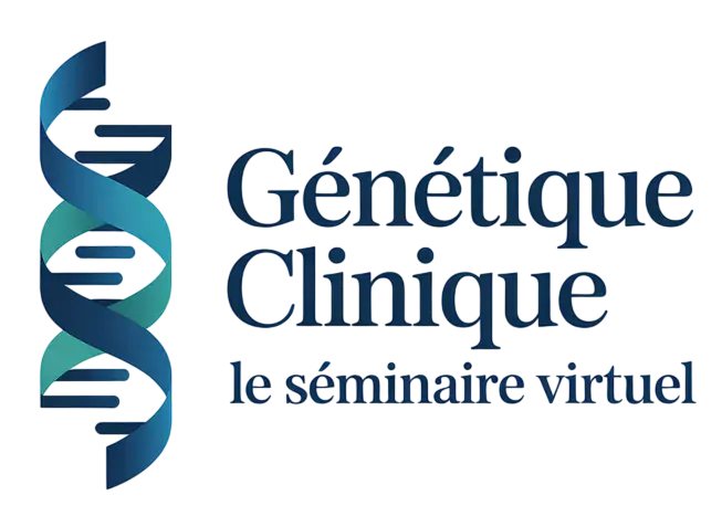 Génétique Clinique – Le Séminaire Virtuel